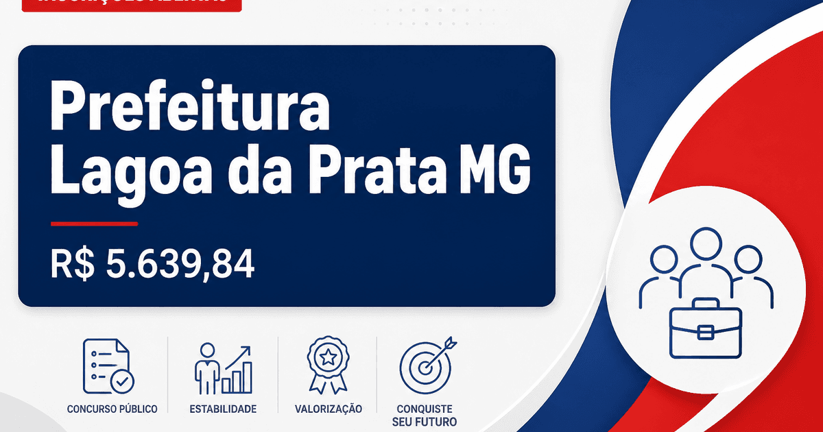 Prefeitura de Lagoa da Prata - MG abre seleção com salários de até R$ 5.639,84 - Prefeitura de Lagoa da Prata