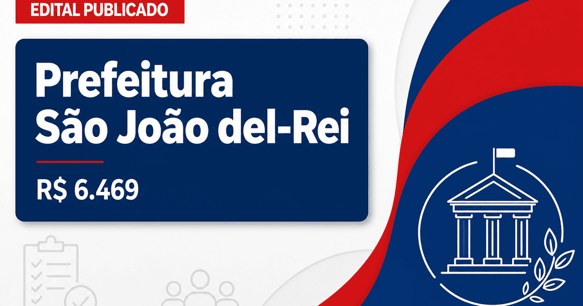 Prefeitura de São João del-Rei e DAMAE - MG abrem concursos com salários de até R$ 6.469,28 - Prefeitura de São João del-Rei e Departamento Autônomo Municipal de Água e Esgoto