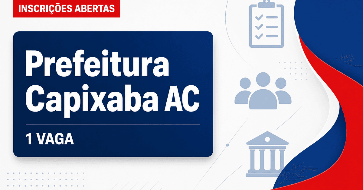 Prefeitura de Capixaba: Prefeitura de Capixaba - AC abre seleção para Agente de Educação do Campo - Prefeitura de Capixaba
