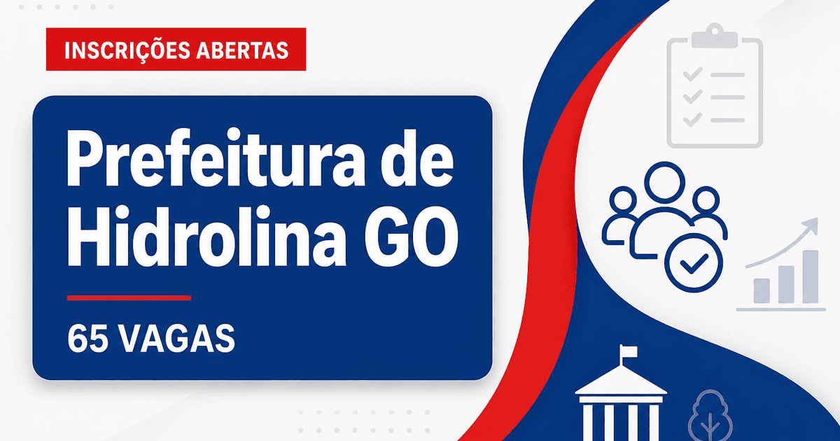 Prefeitura de Hidrolina GO abre concurso com 65 vagas em diversas áreas - Prefeitura de Hidrolina