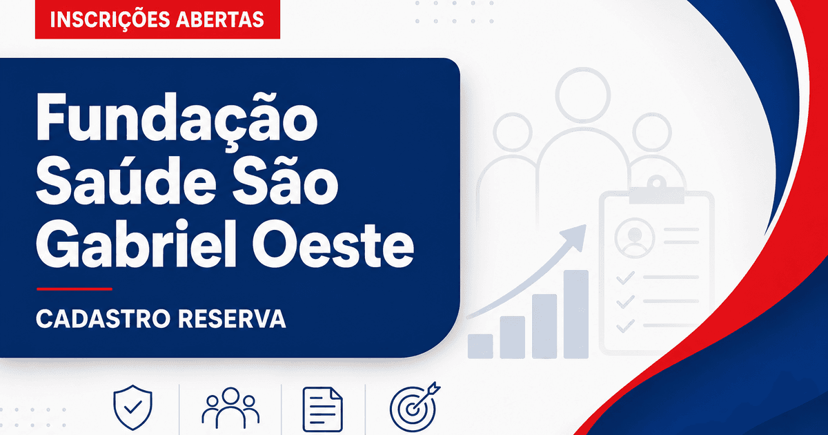 Processo seletivo Fundação de Saúde São Gabriel do Oeste MS abre cadastro reserva - Fundação de Saúde São Gabriel do Oeste