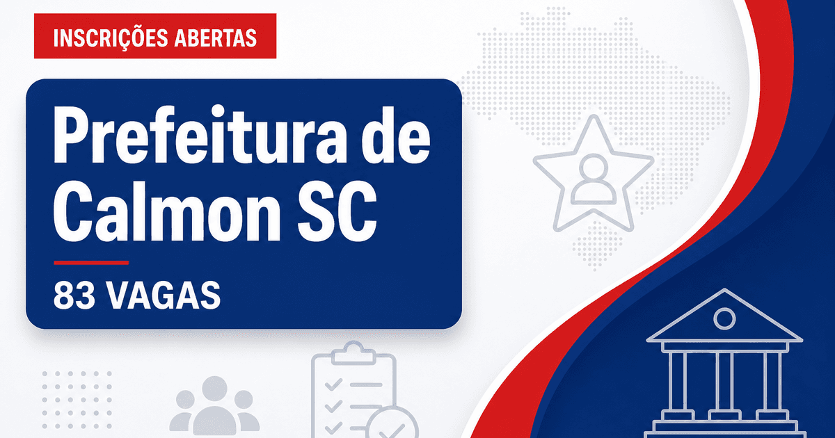 Prefeitura de Calmon SC abre concurso com 83 vagas e salários de até R$ 7.314 - Prefeitura de Calmon