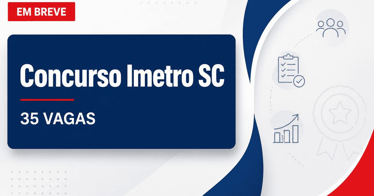 Concurso Imetro SC: edital para 35 vagas deve ser publicado no início de 2027 - Instituto de Metrologia de Santa Catarina