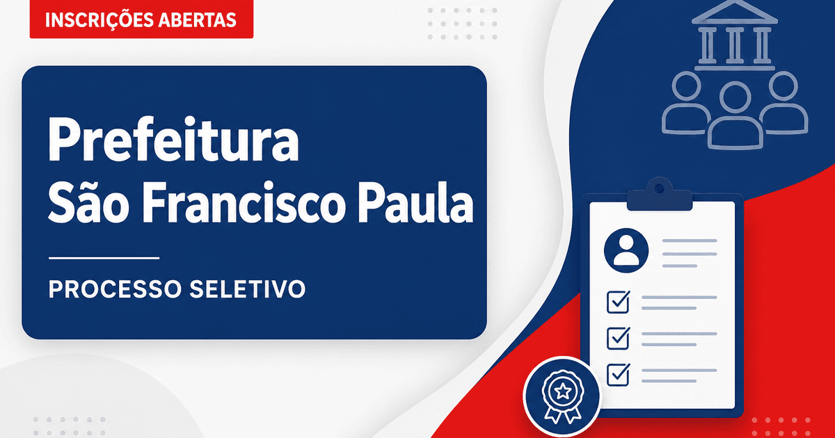 Prefeitura de São Francisco de Paula - RS abre processo seletivo para diversos cargos - Prefeitura de São Francisco de Paula