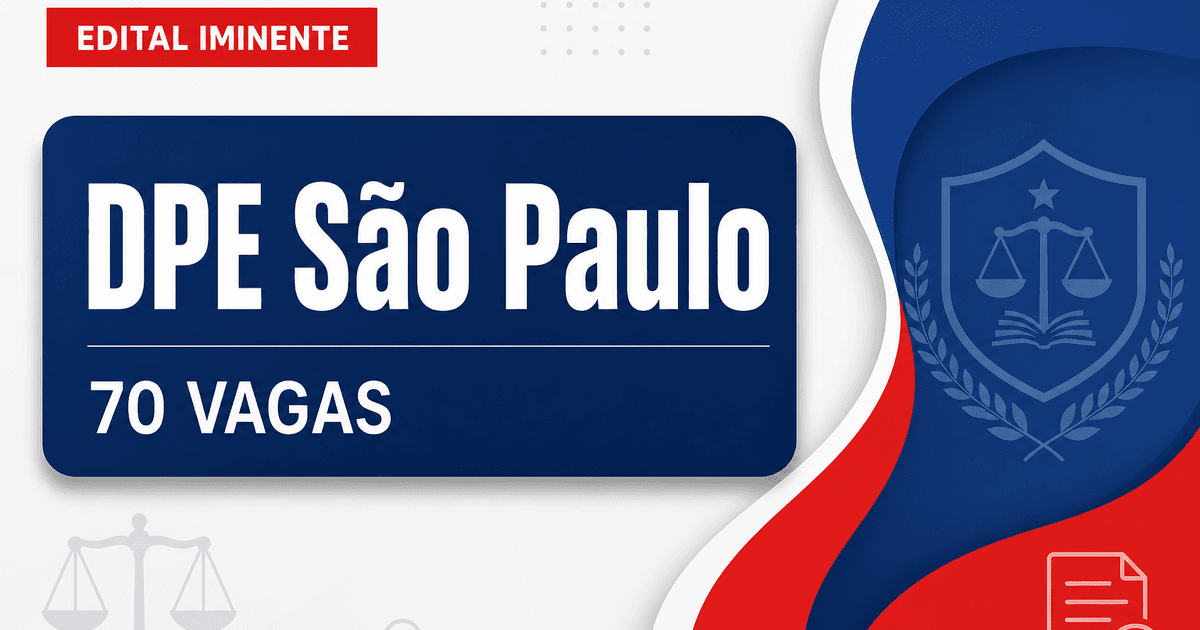 Concurso DPE SP: edital com 70 vagas pode sair já nos próximos dias - Defensoria Pública do Estado de São Paulo