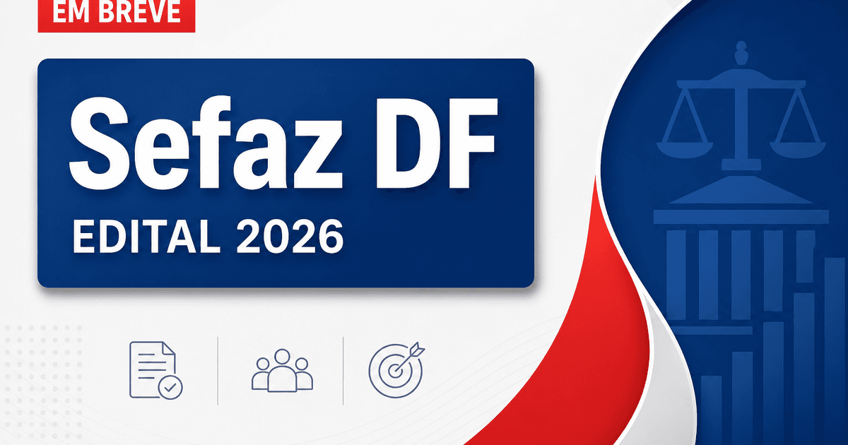 Concurso Sefaz DF: edital em fase de instrução interna, diz órgão - Secretaria de Estado de Fazenda do Distrito Federal