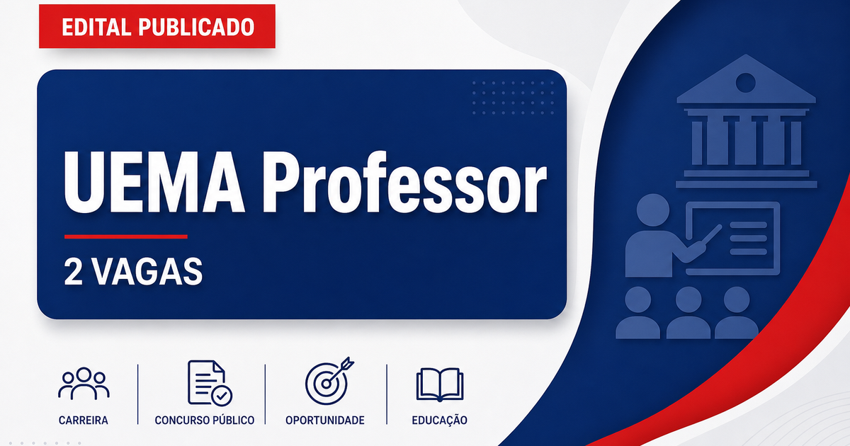 Concurso Universidade Estadual do Maranhão UEMA abre 2 vagas para professor - Universidade Estadual do Maranhão