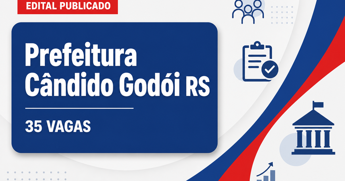Concurso Prefeitura de Cândido Godói RS abre 35 vagas imediatas - Prefeitura de Cândido Godói