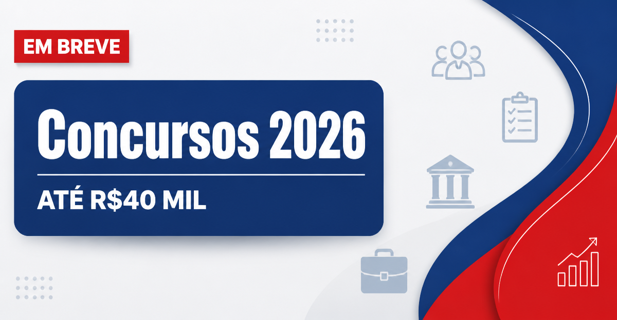 Concursos 2026: confira as vagas previstas; ganhos até R$40 mil - s : confira as vagas previstas; ganhos até R$40 mil