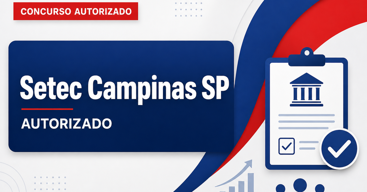 Concurso Setec Campinas SP: formada comissão organizadora para nova seleção - Setec