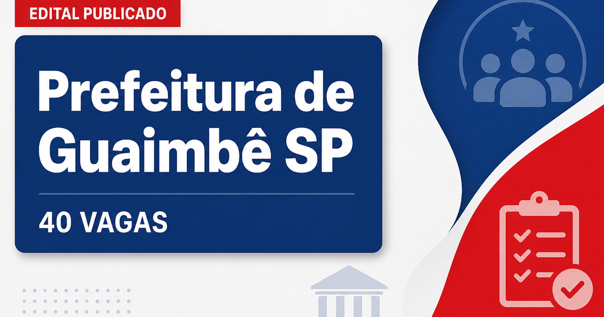 Concurso da Prefeitura de Guaimbê (SP): edital oferece mais de 40 vagas e salários acima de R$ 12 mil - Prefeitura de Guaimbê