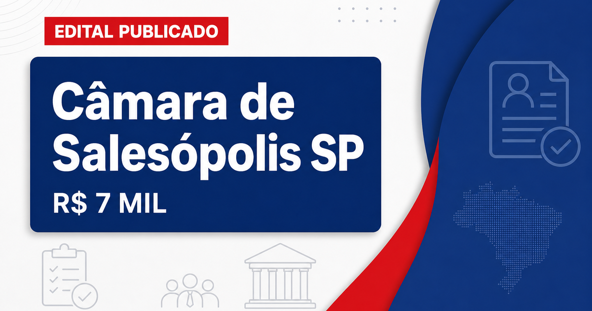 Concurso da Câmara de Salesópolis SP publicado! Salários acima de R$ 7 mil - Câmara de Salesópolis