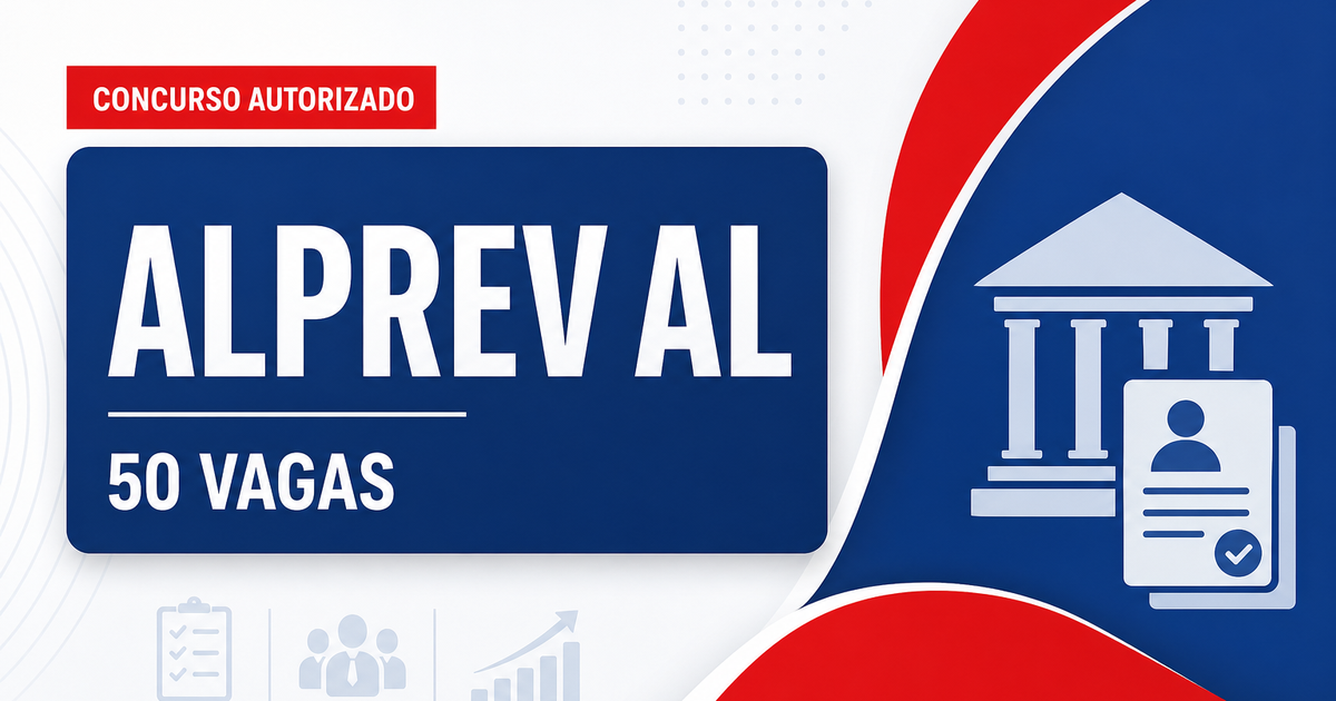 Concurso ALPREV AL: banca definida para 50 vagas, saiba como serão as provas - ALPREV AL