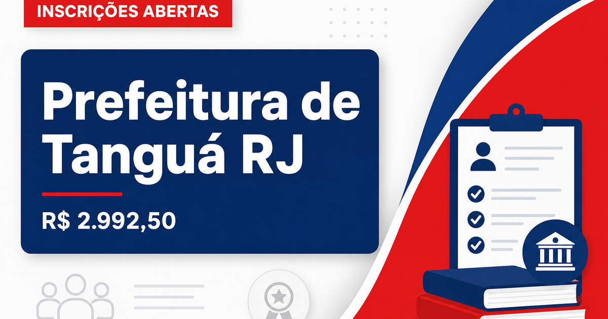 Prefeitura de Tanguá - RJ abre novo concurso público com salários de até R$ 2.992,50 - Prefeitura de Tanguá