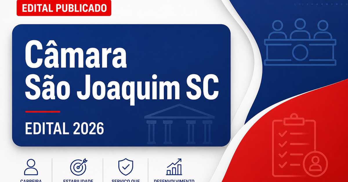 Câmara de Vereadores de São Joaquim SC retifica concurso público e atualiza edital nº 01/2026 - Câmara de Vereadores de São Joaquim