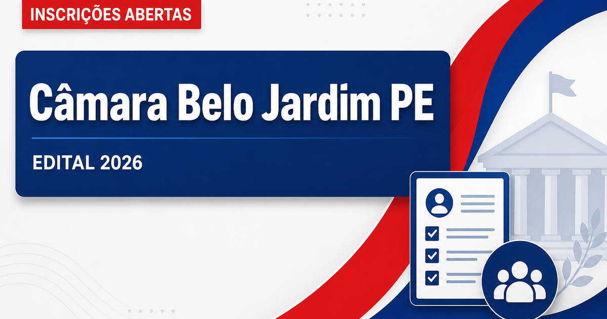 Câmara de Belo Jardim - PE prorroga inscrições do concurso público com vagas imediatas e cadastro de reserva prorrogado - Câmara Municipal de Belo Jardim