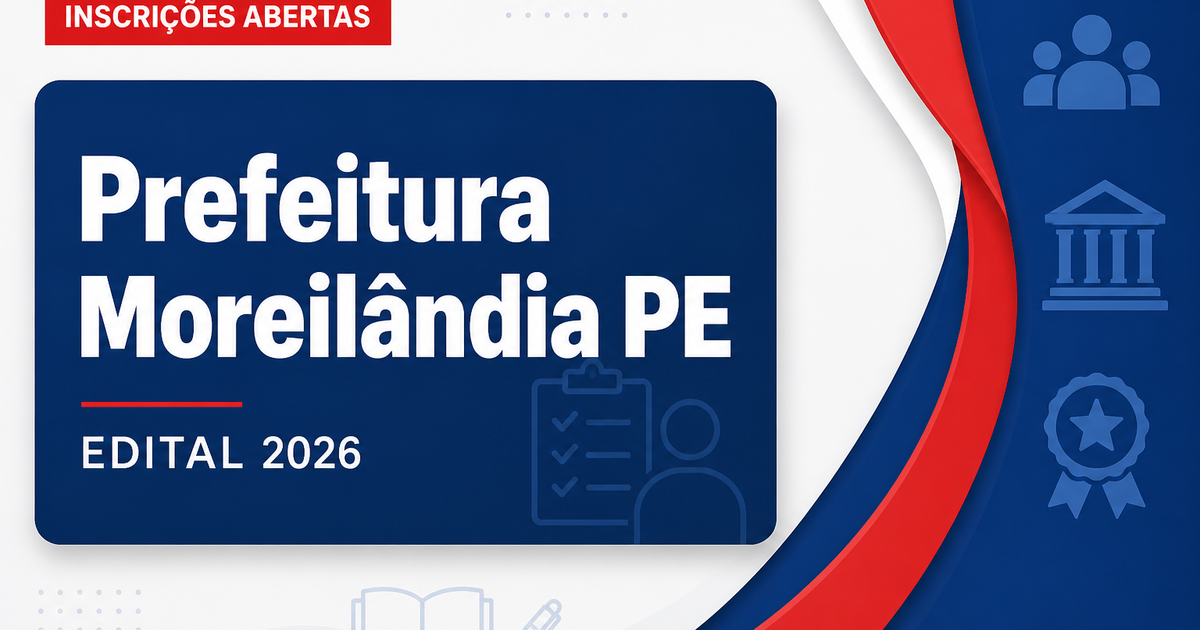 Prefeitura de Moreilândia - PE abre dois concursos com vagas imediatas e cadastro de reserva - Prefeitura de Moreilândia