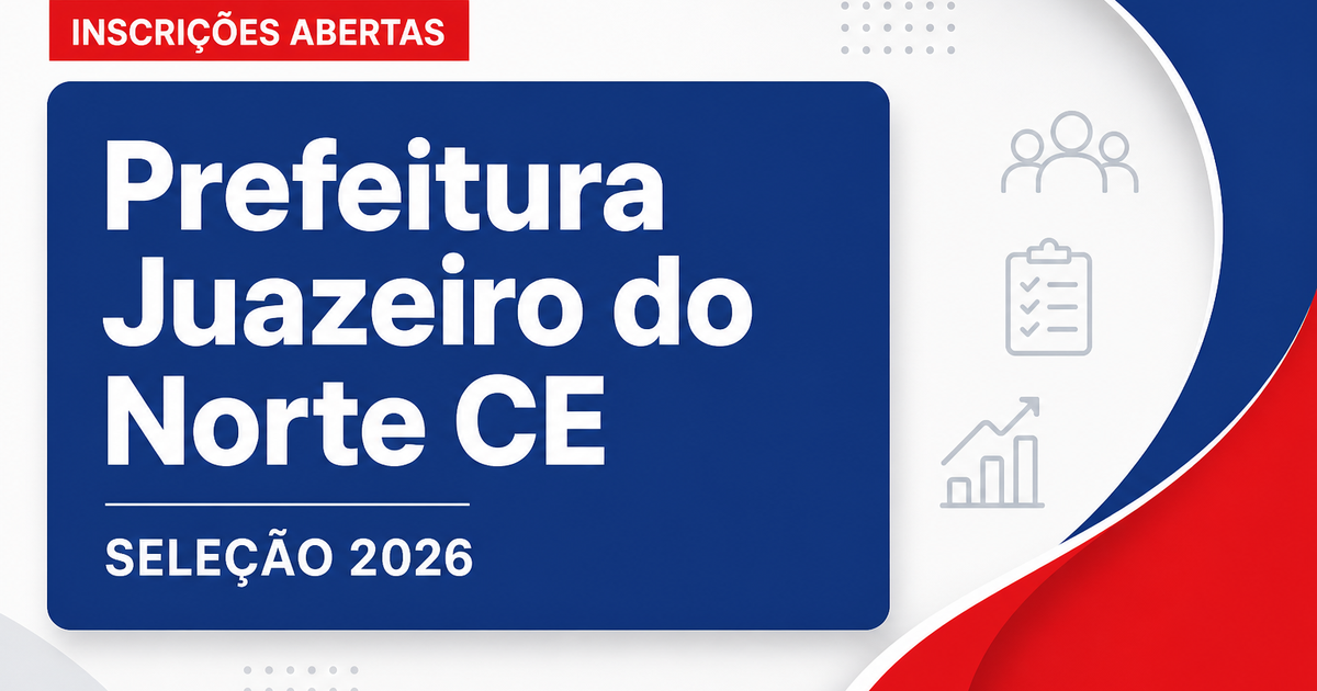 Prefeitura de Juazeiro do Norte - CE abre seleção para Coordenador Pedagógico e Diretor Escolar - Prefeitura de Juazeiro do Norte