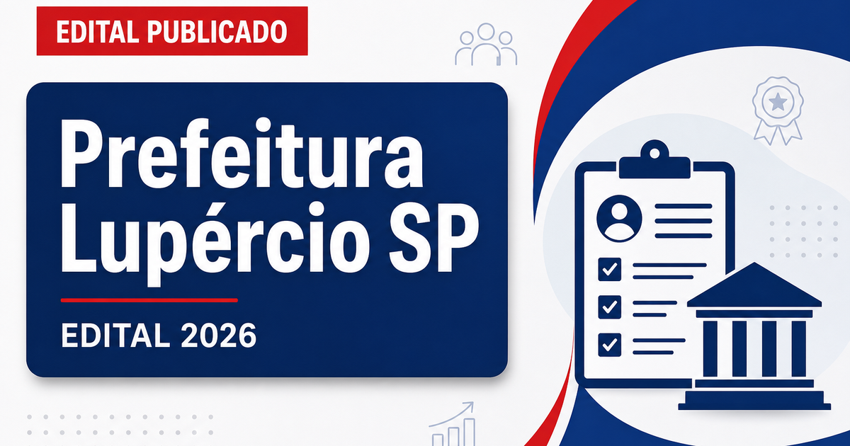 Prefeitura de Lupércio - SP abre concurso e processo seletivo para diversos cargos - Prefeitura de Lupércio