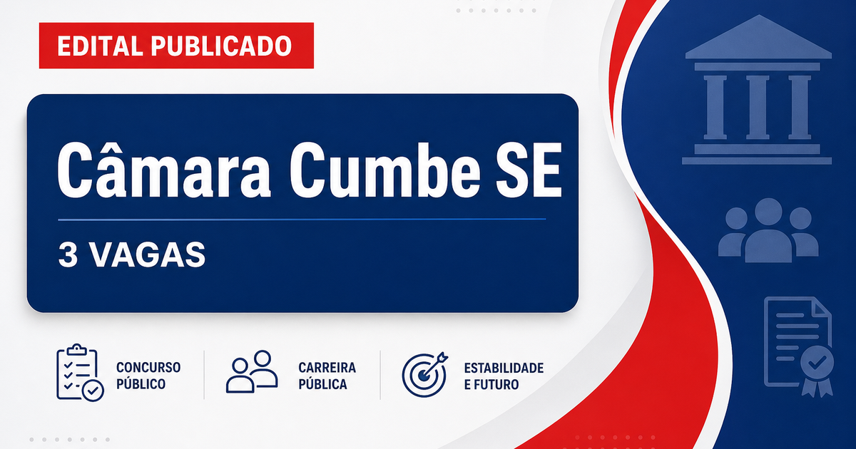 Concurso Câmara Municipal de Cumbe SE oferece 3 vagas nível médio - Câmara Municipal de Cumbe