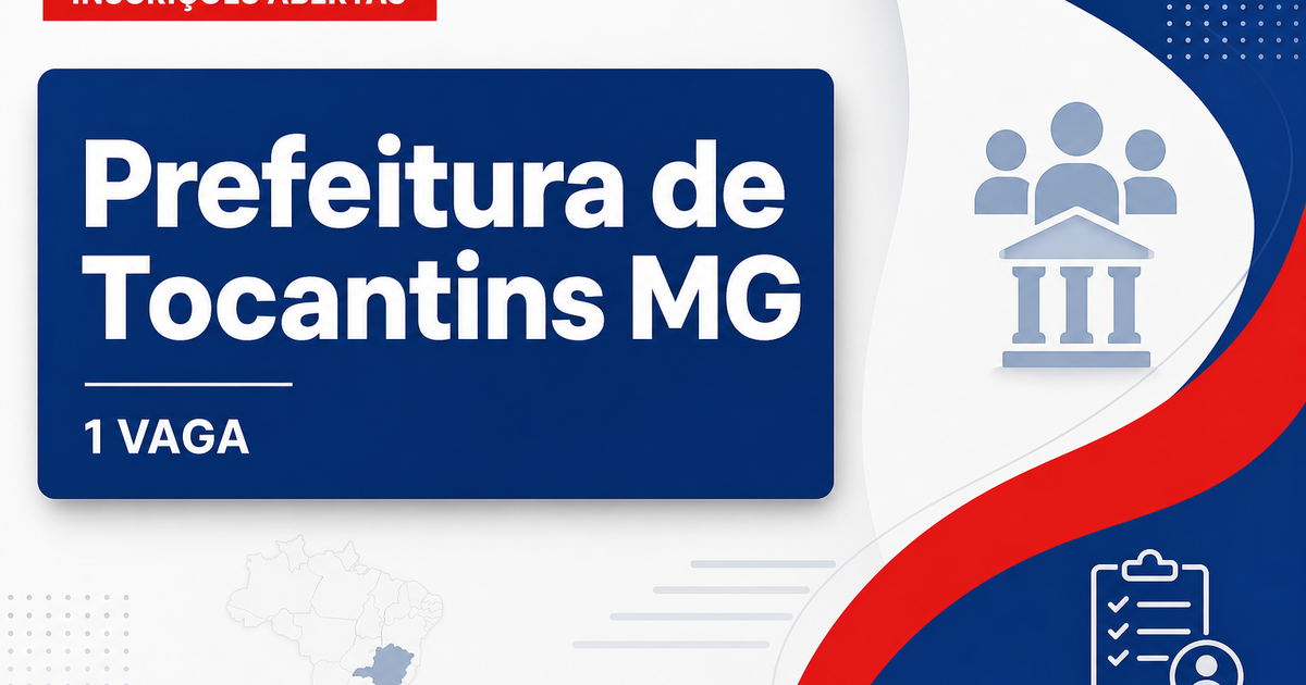 Prefeitura de Tocantins MG abre processo seletivo com 1 vaga para enfermeiro - Prefeitura de Tocantins