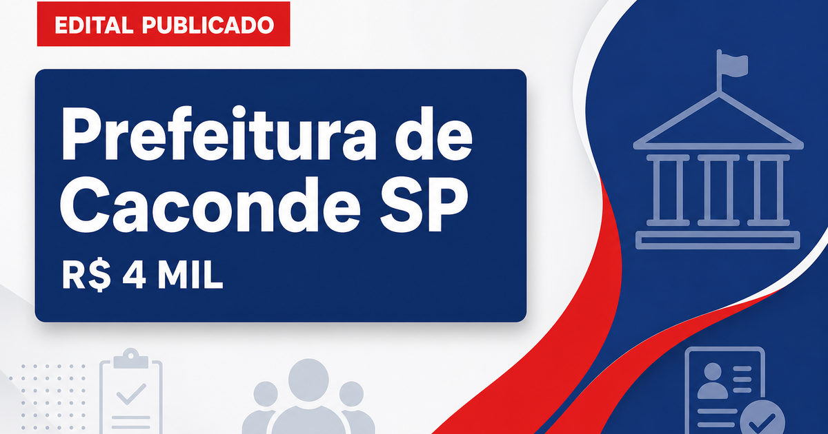Concurso da Prefeitura de Caconde (SP): edital oferece salários acima de R$ 4 mil - Prefeitura de Caconde