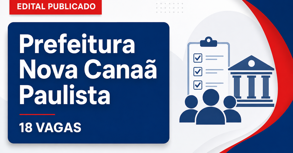 Prefeitura de Nova Canaã Paulista: Prefeitura de Nova Canaã Paulista - SP retifica concurso público com salários de até - Prefeitura de Nova Canaã Paulista