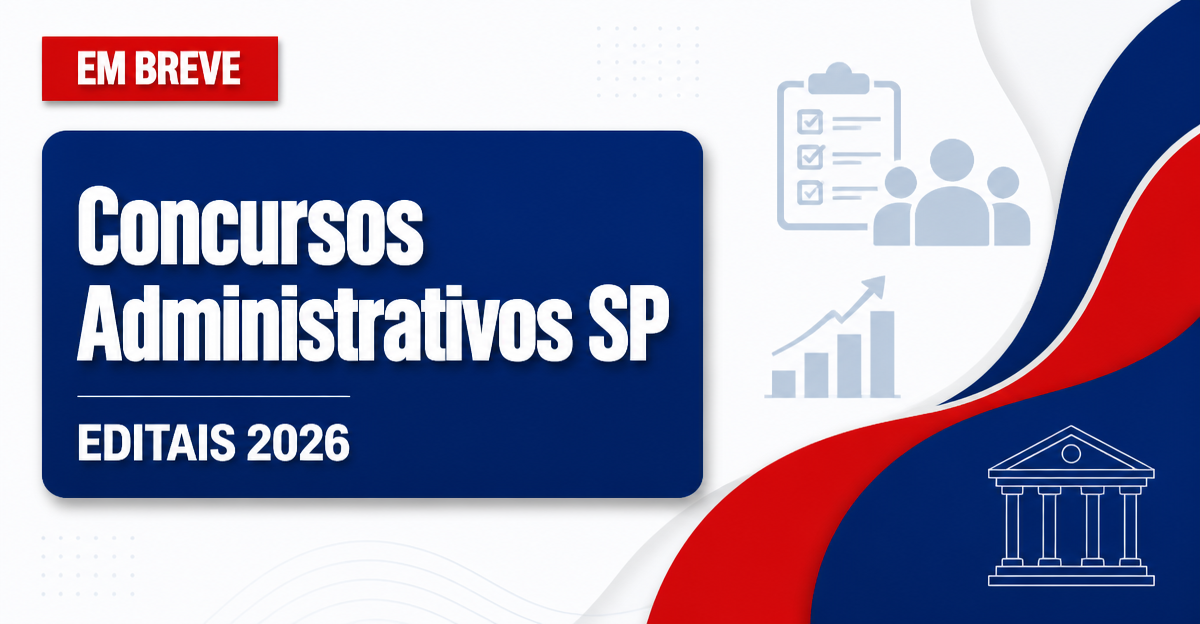Concursos Administrativos 2026: veja os editais previstos - s Administrativos : veja os editais previstos