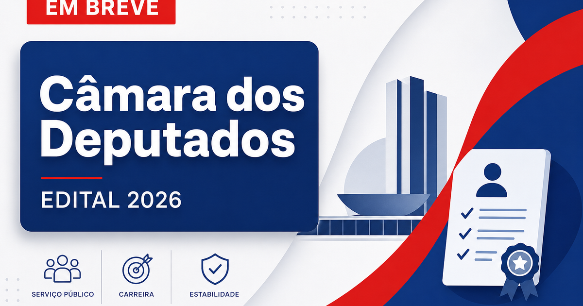 Terceiro edital da Câmara dos Deputados para analista legislativo em áreas específicas está em preparação - Terceiro edital da Câmara dos Deputadosra analista legislativo em áreas específi