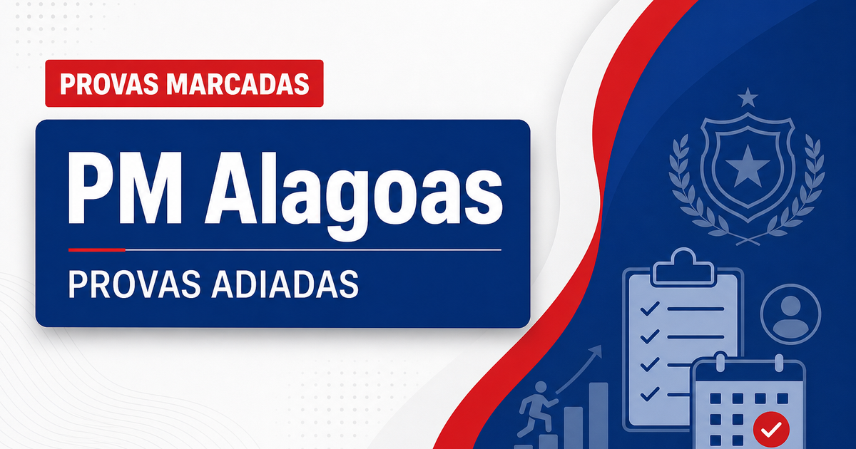 Concurso PM AL tem novo cronograma e provas adiadas; veja! - Polícia Militar