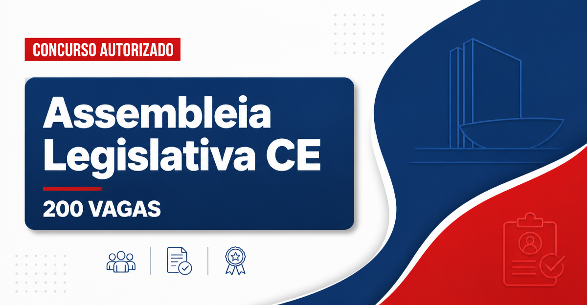Alece: Assembleia do Ceará vota criação de 200 vagas; edital pode sair em maio - Assembleia Legislativa do Ceará