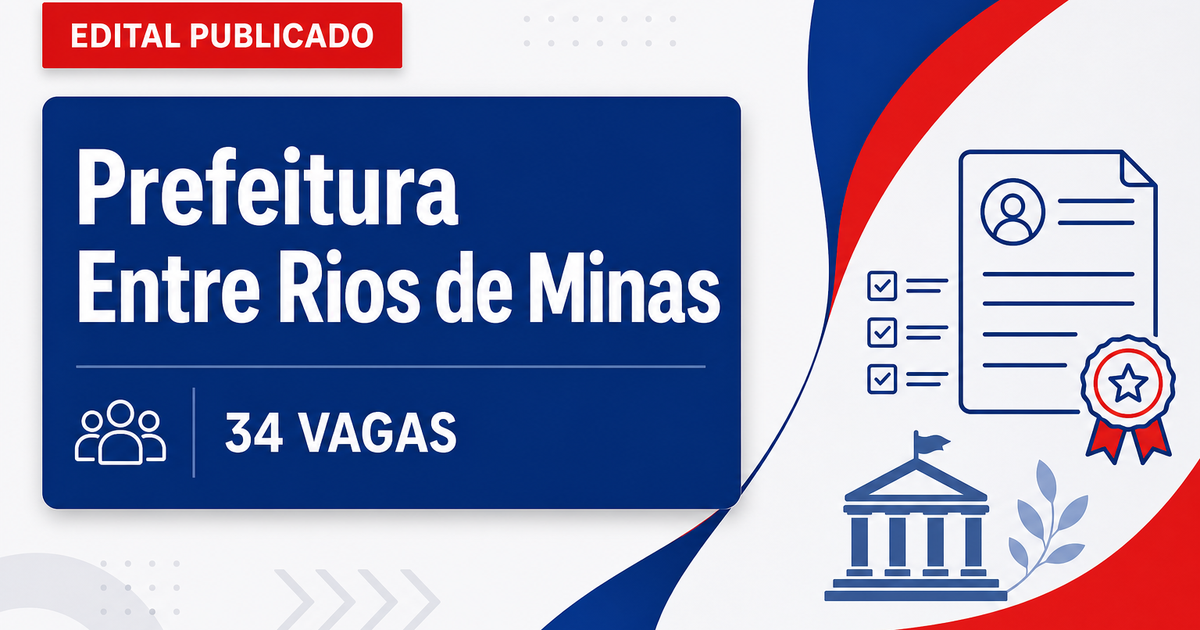 Prefeitura de Entre Rios de Minas MG retifica processo seletivo com 34 vagas - Prefeitura de Entre Rios de Minas