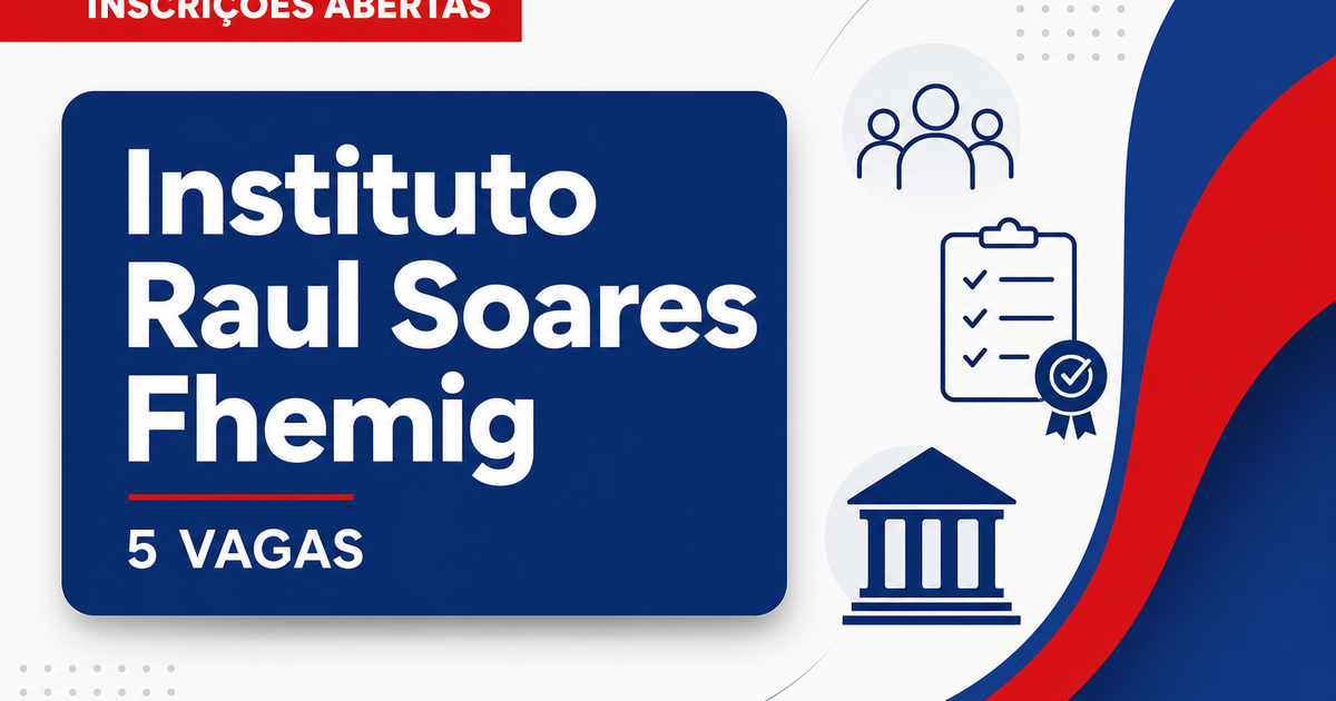 Instituto Raul Soares Fhemig abre processo seletivo com 5 vagas em Belo Horizonte MG - Instituto Raul Soares Fhemig