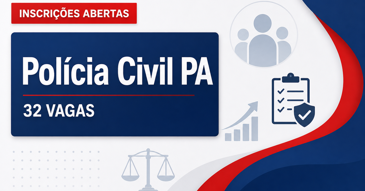 Polícia Civil Pará abre processo seletivo com 32 vagas em Belém - Polícia Civil