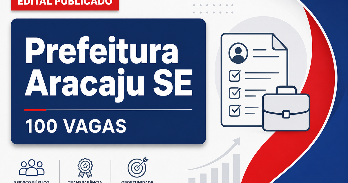 Concurso Prefeitura de Aracaju SE: edital com 100 vagas para guarda municipal - Prefeitura de Aracaju