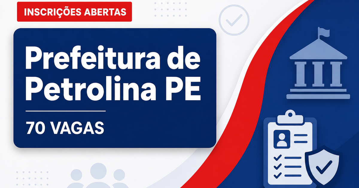 Prefeitura de Petrolina: Prefeitura de Petrolina - PE abre processo seletivo com vagas para diversas áreas - Prefeitura de Petrolina