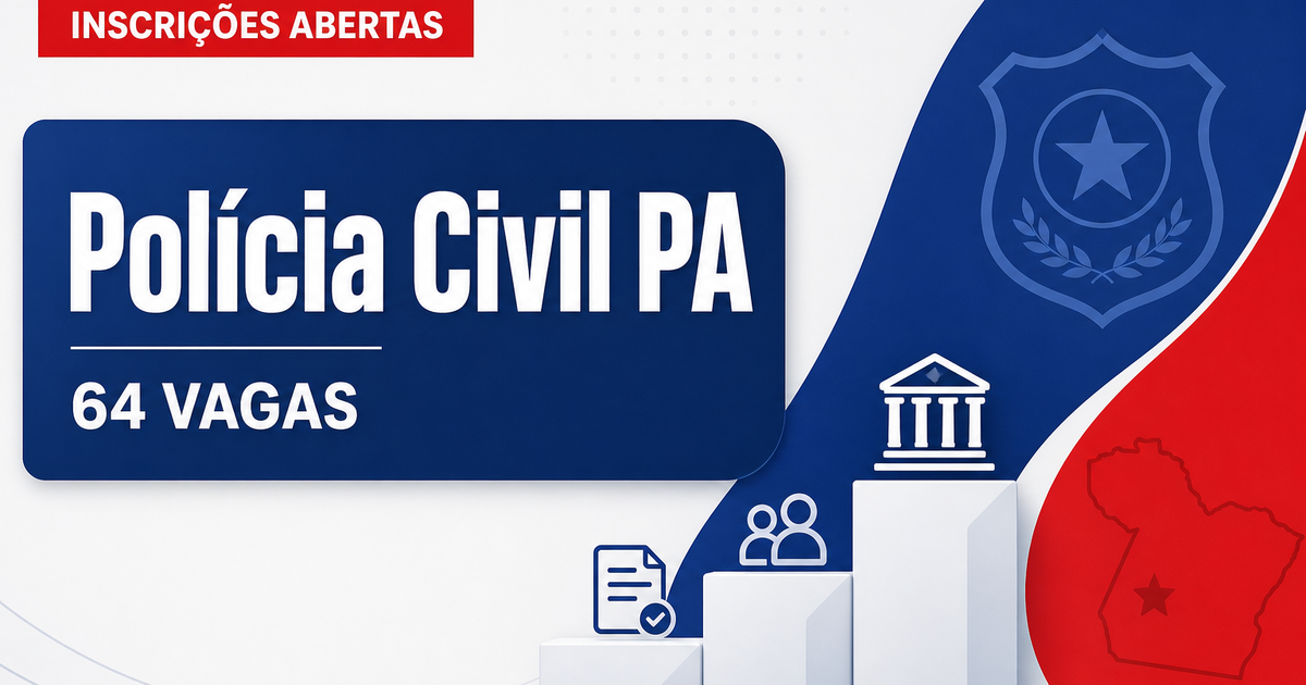 PCPA - Polícia Civil do Estado do Pará: Polícia Civil do Estado do Pará - PA abre processos seletivos para cargos de nív - Polícia Civil do Estado do Pará