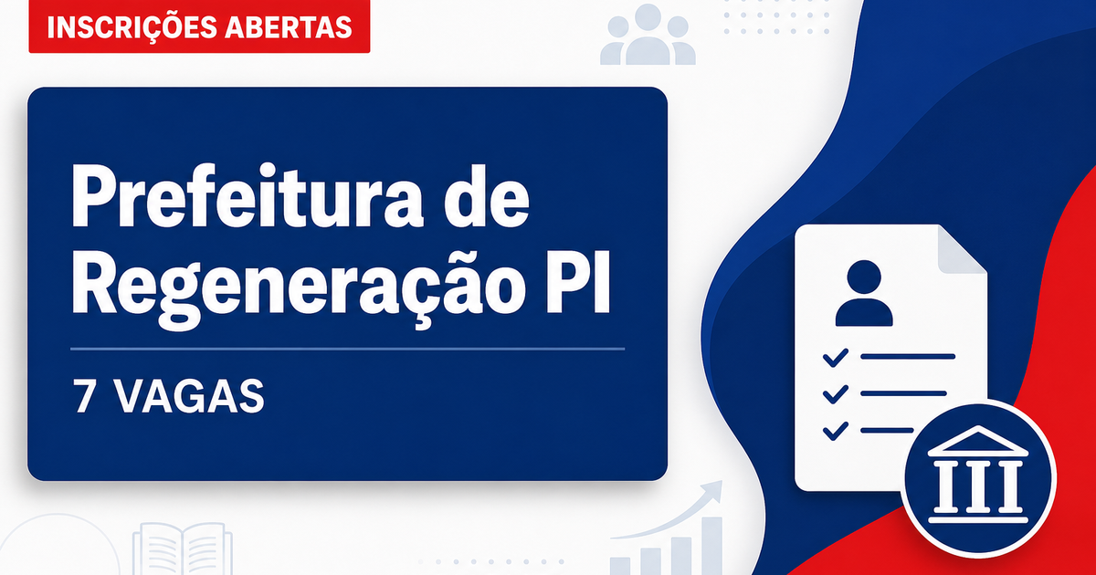 Prefeitura de Regeneração: Prefeitura de Regeneração - PI abre processo seletivo para professores - Prefeitura de Regeneração