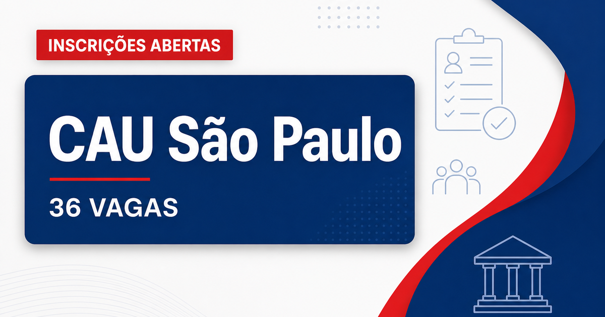 CAU/SP - Conselho de Arquitetura e Urbanismo de São Paulo: CAU/SP abre concurso público com vagas para assistentes e ana - Conselho de Arquitetura e Urbanismo de São Paulo