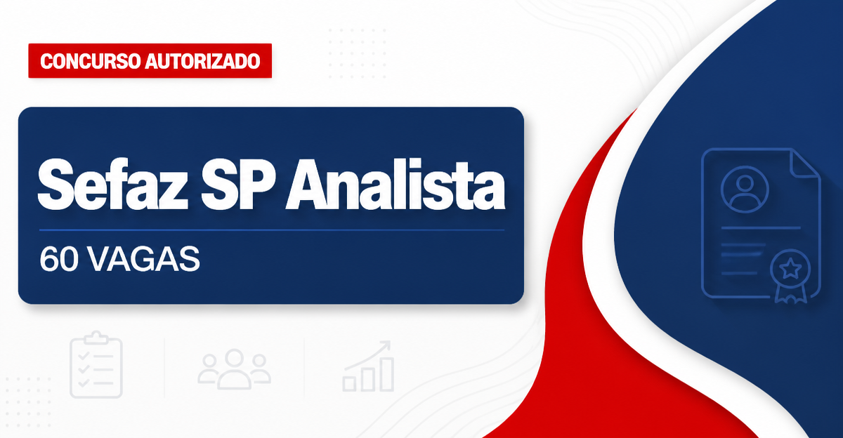 Concurso Sefaz SP é autorizado com 60 vagas para analista - Secretaria da Fazenda