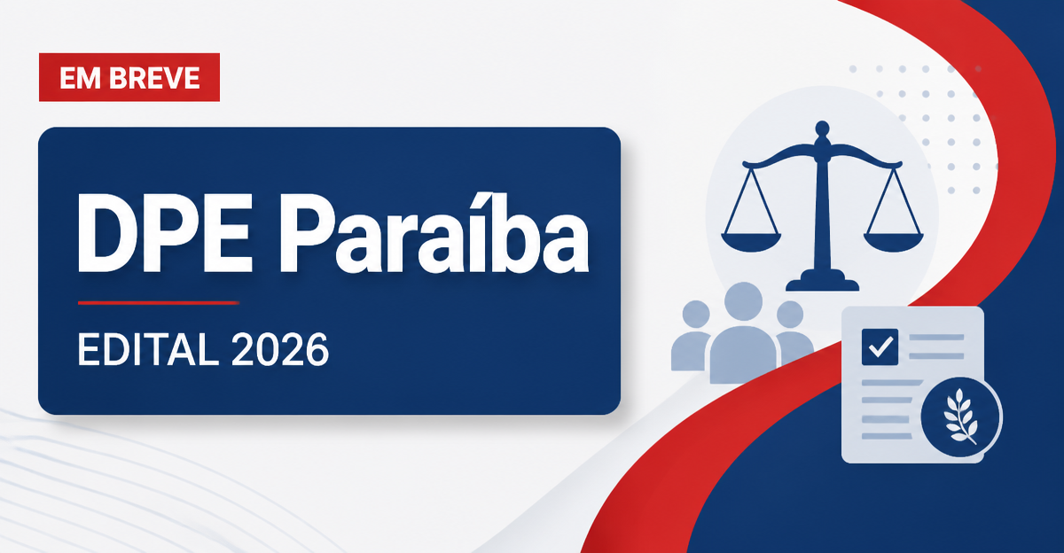 Concurso DPE PB tem novo prazo para propostas de bancas - Defensoria Pública do Estado