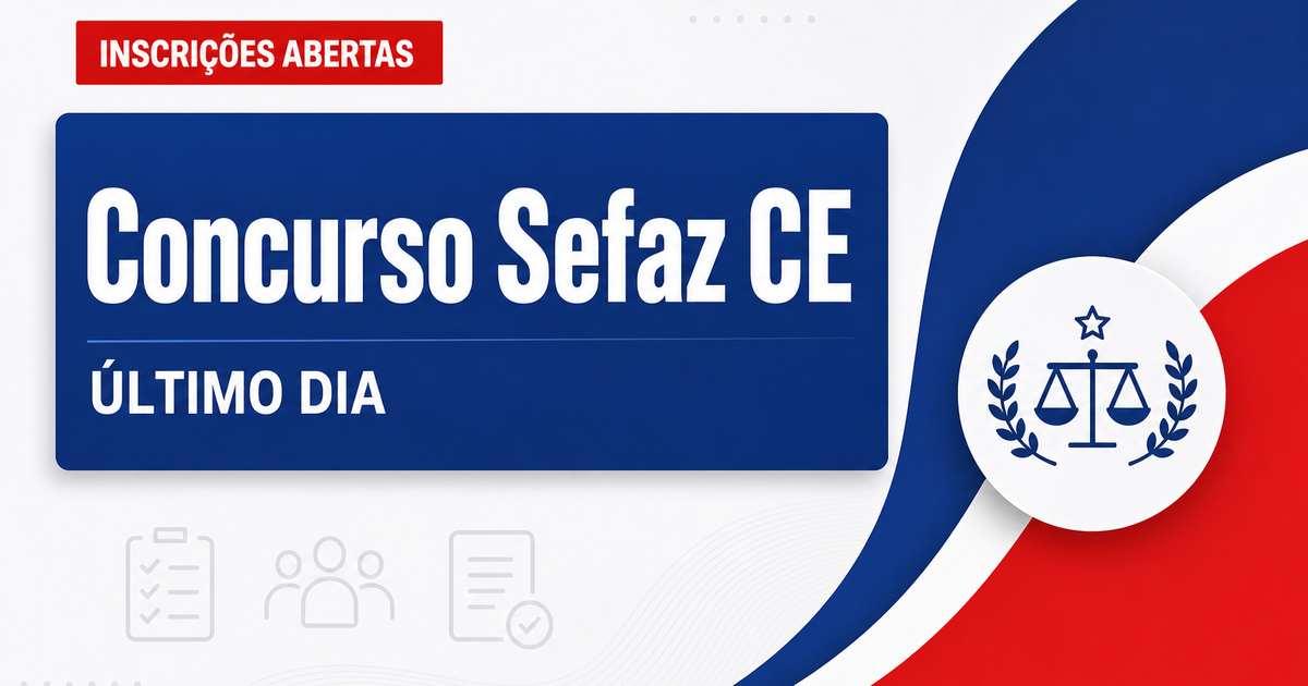 Concurso Sefaz CE tem último dia de inscrição; veja datas! - Secretaria da Fazenda do Ceará