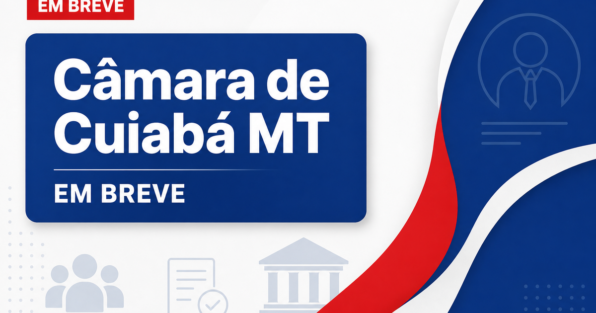 Concurso Câmara de Cuiabá MT é anunciado por Paula Calil - Câmara de Cuiabá