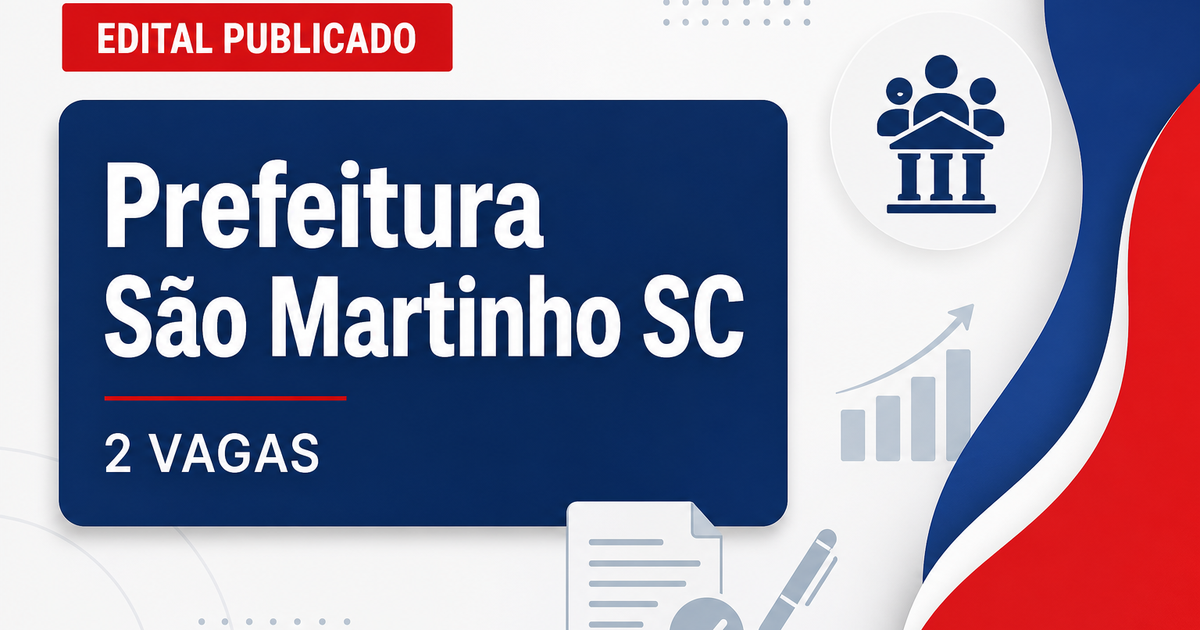 Prefeitura de São Martinho: Prefeitura de São Martinho - SC retifica concurso público com salários de até R$ 5,1 mil - Prefeitura de São Martinho