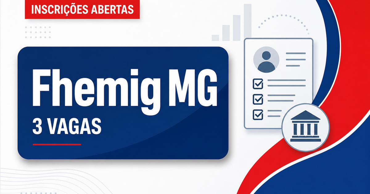 Fhemig MG abre processo seletivo com 3 vagas para nível superior - Fundação Hospitalar do Estado de Minas Gerais