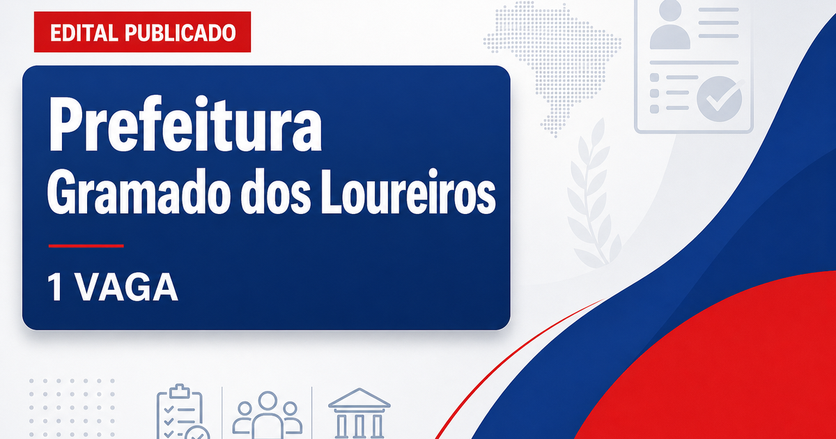 Prefeitura de Gramado dos Loureiros RS abre processo seletivo com 1 vaga - Prefeitura de Gramado dos Loureiros