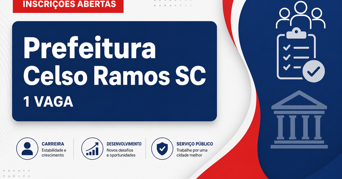 Prefeitura de Celso Ramos SC abre processo seletivo com 1 vaga para psicopedagoga e cadastro de reserva - Prefeitura de Celso Ramos