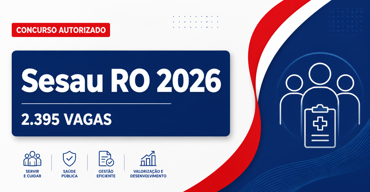 Novo concurso Sesau RO tem 2.395 vagas previstas; veja os cargos! - Secretaria de Saúde