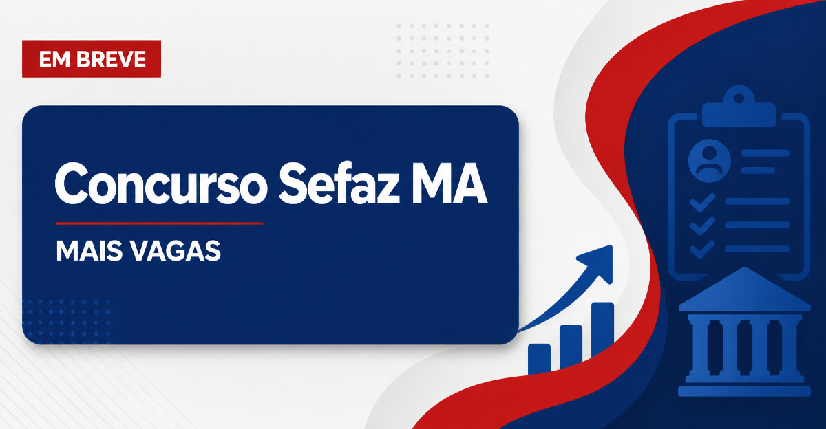 Concurso Sefaz MA é solicitado com mais vagas; entenda! - Secretaria da Fazenda