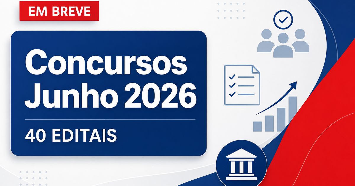 Concursos junho 2026 têm quase 40 editais previstos por todo país - Vários órgãos